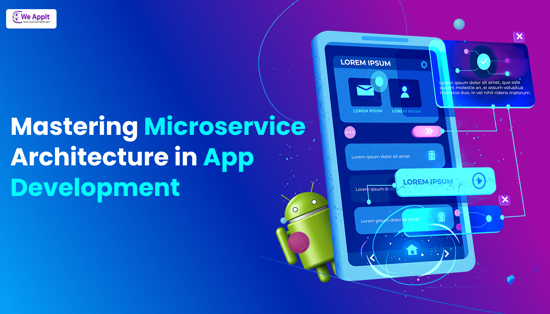 Mastering Microservices Architecture in App Development