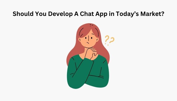 Why you should develop a chat app